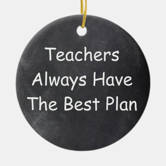 Teachers Best Plan Chalkboard Design Geschenk Idee Keramik Ornament (Vorne)
