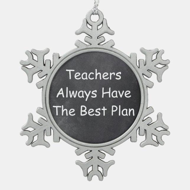 Teachers Best Plan Chalkboard Design Geschenk Idee Schneeflocken Zinn-Ornament (Vorderseite)