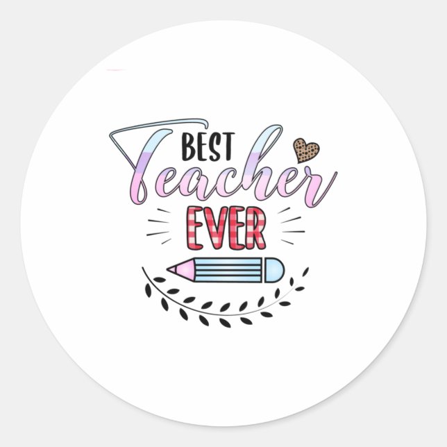 Teacher's Day Best Teacher Ever Runder Aufkleber (Vorderseite)