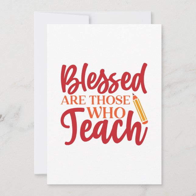 Teacher's Day Blessed Are Those Who Teach Dankeskarte (Vorderseite)