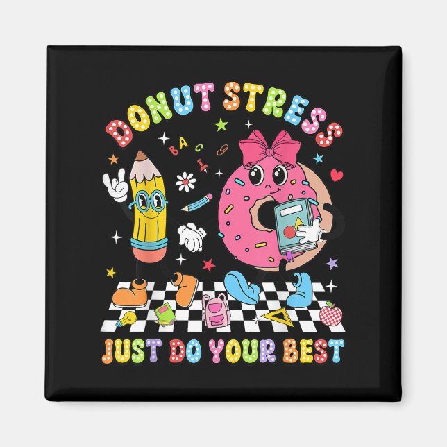Teachers Donut Stress Just Do Your Test Day Boys G Magnet (Vorne)