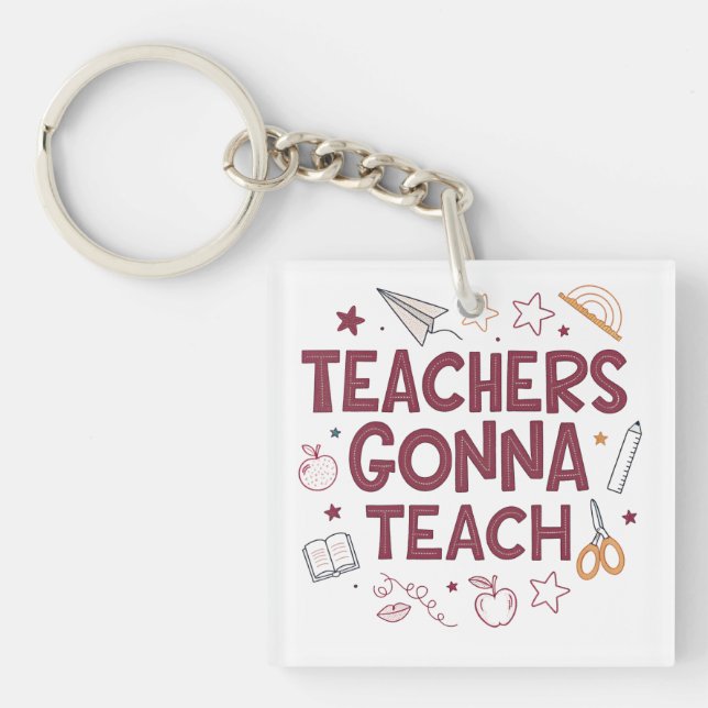 Teachers Gonna Teach Cute Pink Teacher  Schlüsselanhänger (Vorderseite)