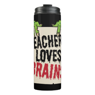Teachers Loves Brains Funny Halloween Teacher Shir Thermosbecher