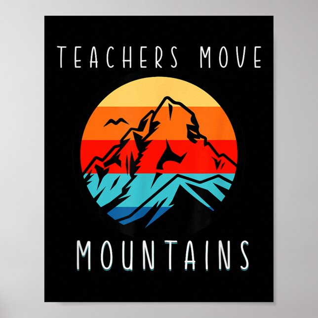 Teachers Move Mountains, Motivational Teacher Quot Poster (Vorne)