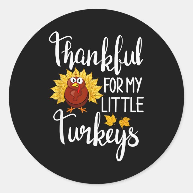 Teachers Thanksgiving Thankful For My Little Turke Runder Aufkleber (Vorderseite)