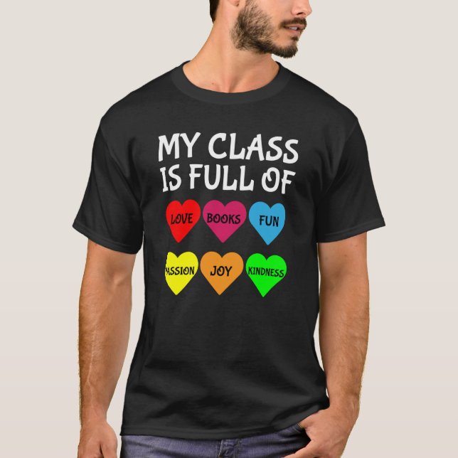 Teachers Valentines Day My Class Is Full of Hearts T-Shirt (Vorderseite)