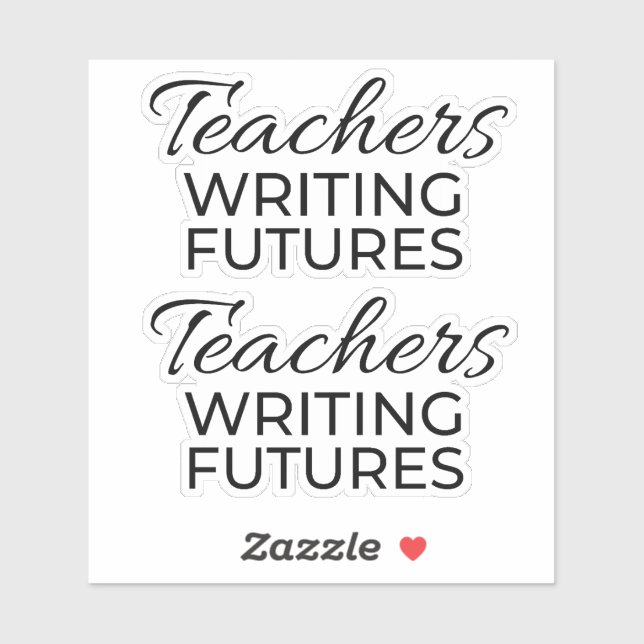 Teachers Writing Futures Black White Motivational  Aufkleber (Blatt)