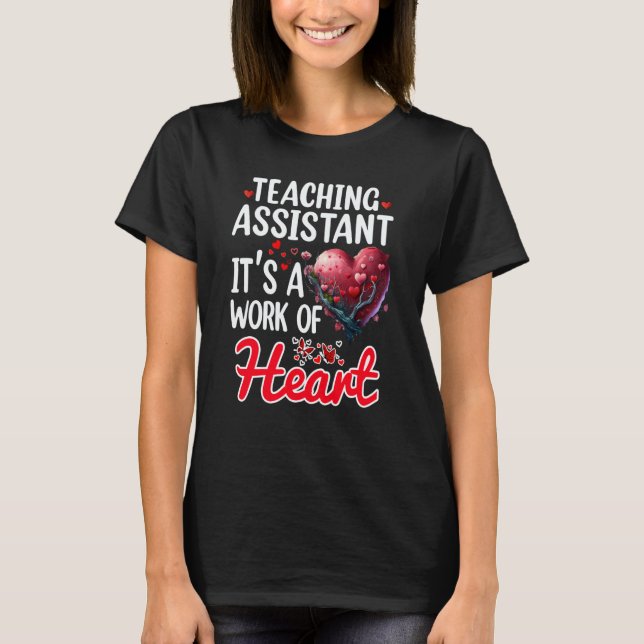 Teaching Assistant Appreciation For Valentines Day T-Shirt (Vorderseite)
