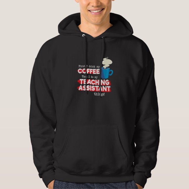 Teaching Assistant & Coffee  Appreciation Saying Hoodie (Vorderseite)