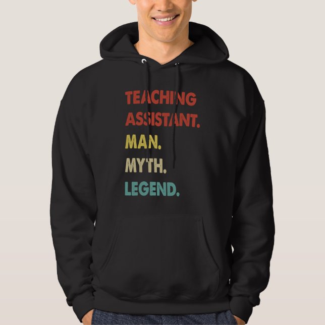 Teaching Assistant Man Myth Legend Hoodie (Vorderseite)