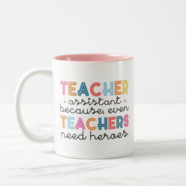 Teaching Assistants Are Heroes Coffee Mug Zweifarbige Tasse (Links)