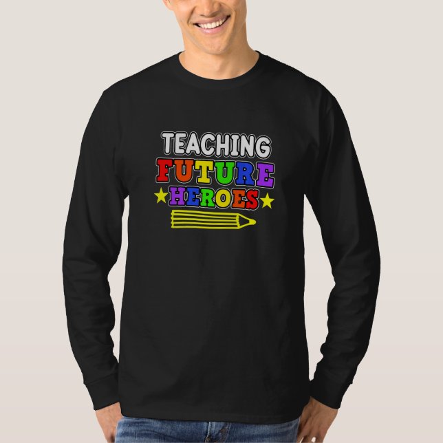 Teaching Future Heroes Teachers Day Teacher Studen T-Shirt (Vorderseite)