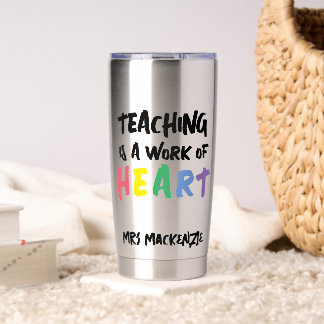 Teaching is a Work of Heart Personalized Thermobecher