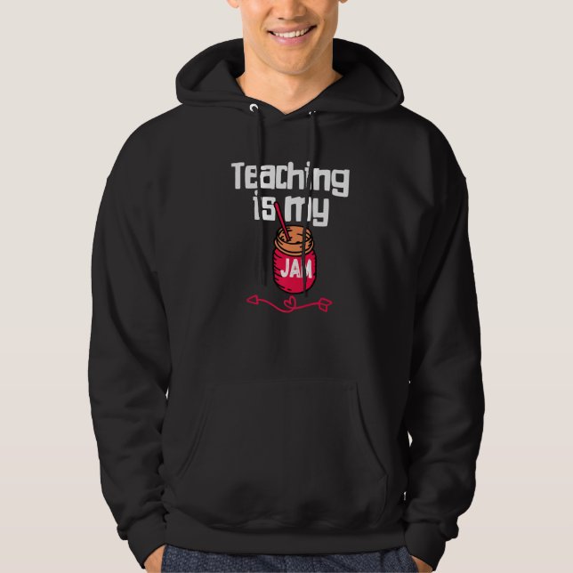 Teaching is my Jam Back to School Teachers Student Hoodie (Vorderseite)