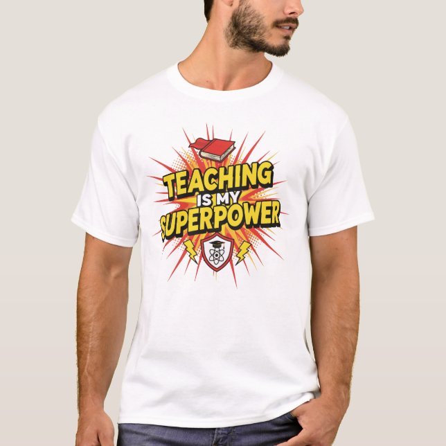 Teaching Is My Superpower – Proud Teacher Tee (Vorderseite)