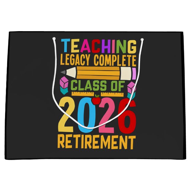 Teaching Legacy Complete Class of 2026 Retirement  Große Geschenktüte (Vorderseite)