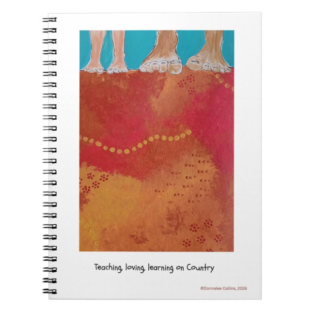 Teaching, loving, learning on Country note book Notizblock (Vorderseite)
