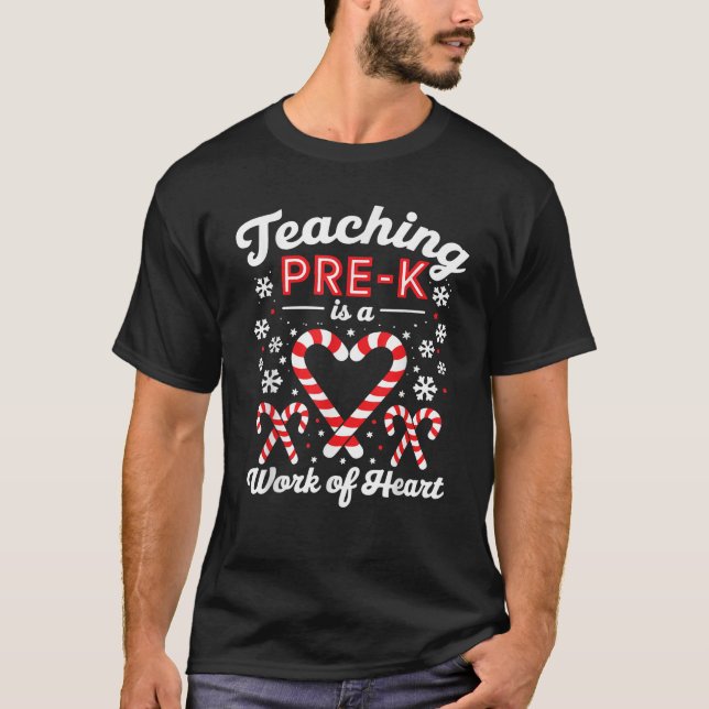 Teaching Pre K is a Work of Heart Cute Christmas T T-Shirt (Vorderseite)