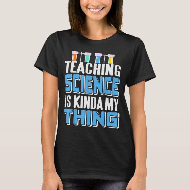 Teaching Science Is Definitely My Favorite Thing  T-Shirt (Vorderseite)