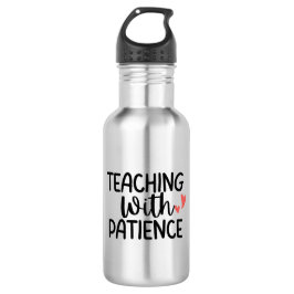 'Teaching With Patience' Teacher Thank You Gift Edelstahlflasche
