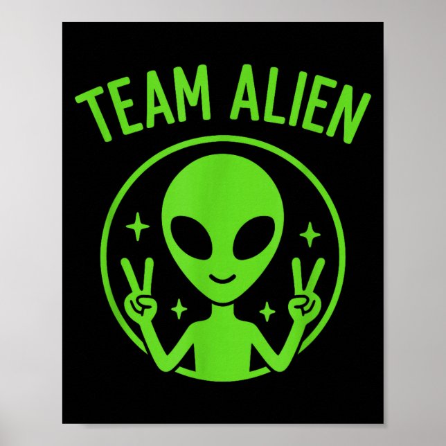 Team Alien – Funny Green Extraterrestrial Peace Si Poster (Vorne)