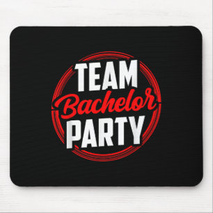 Team Bachelor Party Bride Groom Mousepad