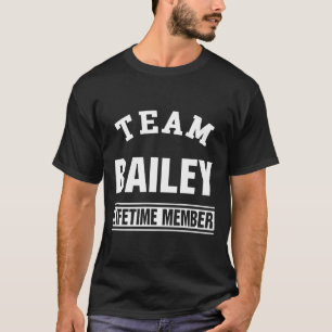 Team Bailey Lifetime Mitglied Nachname Familienges T-Shirt