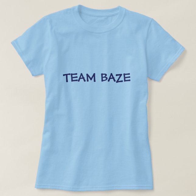TEAM BAZE (Leben unerwartet) - 1 T-Shirt (Design vorne)