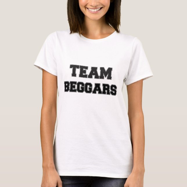 Team-Bettler T-Shirt (Vorderseite)