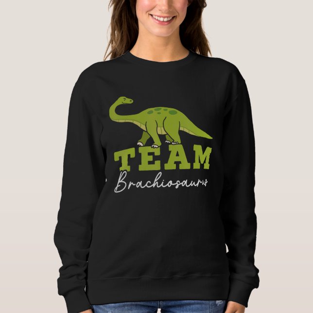 Team Brachiousaurus Dinosaur Future Paleontologist Sweatshirt (Vorderseite)