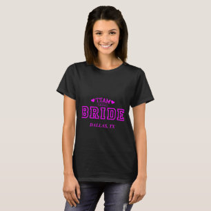 Team Braut Dallas TX T-Shirt