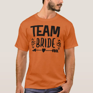 Team Braut Pfeil Herz Hochzeit und Junggesellenabs T-Shirt