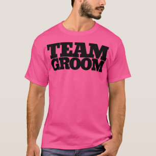 Team Bräutigam Junggesellenabschied 6 T-Shirt