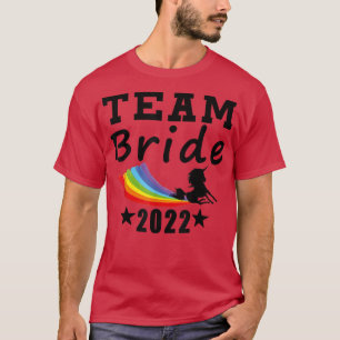 Team Bride 2022 Unicorn Rainbow Gay LGBT Funny T-Shirt