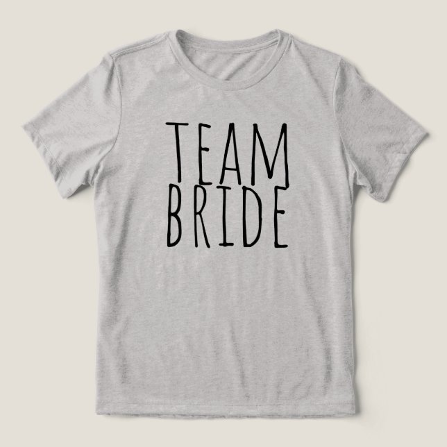 Team Bride Bridal Party Wedding Tri-Blend Shirt (Design Vorderseite)