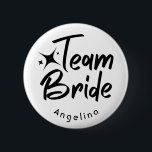 Team Bride Bridal Shower Button<br><div class="desc">Team Bride Design is great for Bridal Shower or Bachelorette Party,  Einsatz Parteien und Foto Shoots. Die Name can be easily change.</div>