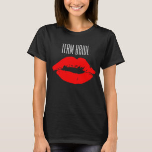 Team Bride Bridesmaier Name Red Lips Kisses T-Shirt