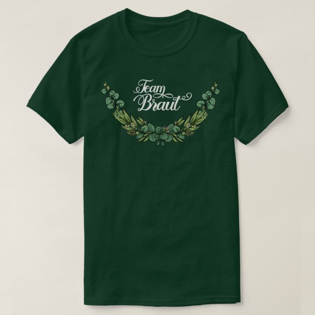 Team Bride I Floral Wreath Wedding Boho Style Euca T-Shirt (Design vorne)