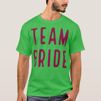 TEAM BRIDE rosa T-Shirt