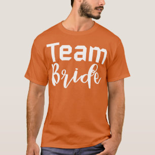 Team Bride sagte sie Ja Niedlich Bridge zu Design  T-Shirt