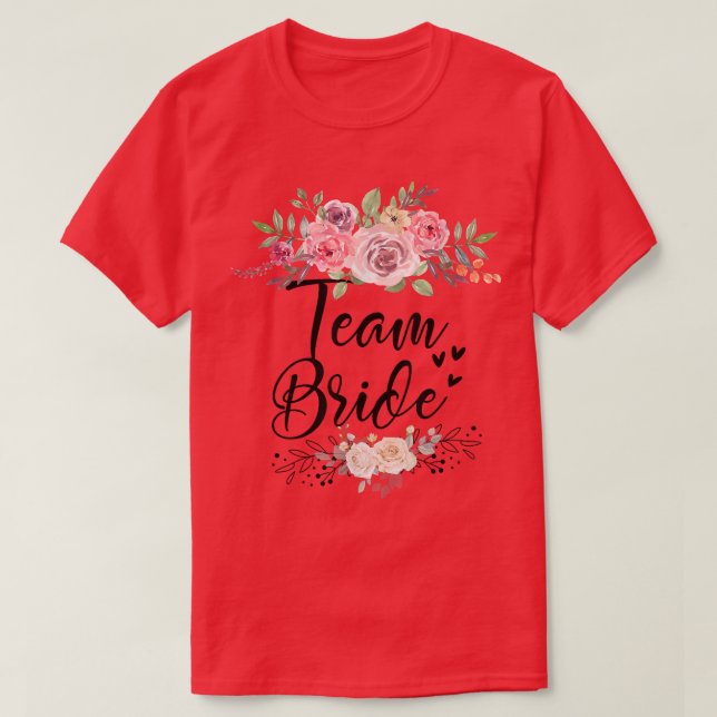 Team Bride Wedding Junggeselinnen-Abschied T-Shirt (Design vorne)