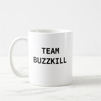 TEAM BUZZKILL KAFFEETASSE