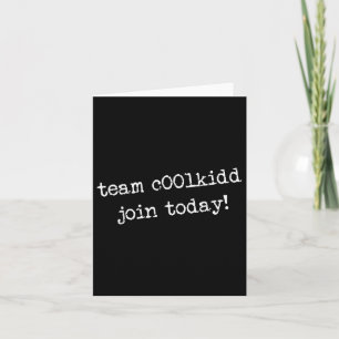 Team C00lkidd Beitreten Sie heute lustigem Trend-Z Karte