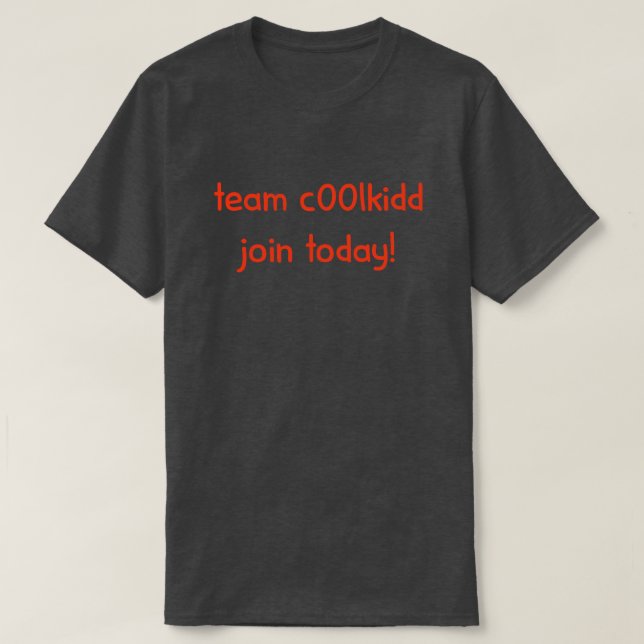 Team C00lkidd Join Today Funny Gamer Quote Graphic T-Shirt (Design vorne)