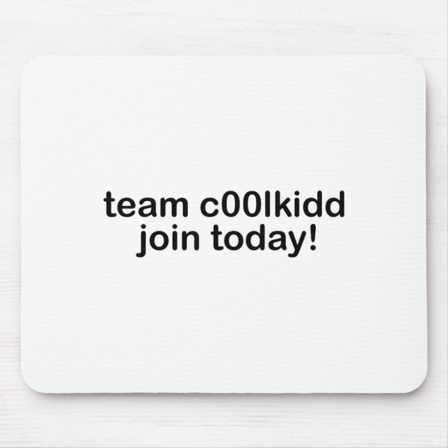 Team C00lkidd Join Today Kids Funny Quote Cool Kid Mousepad (Vorne)