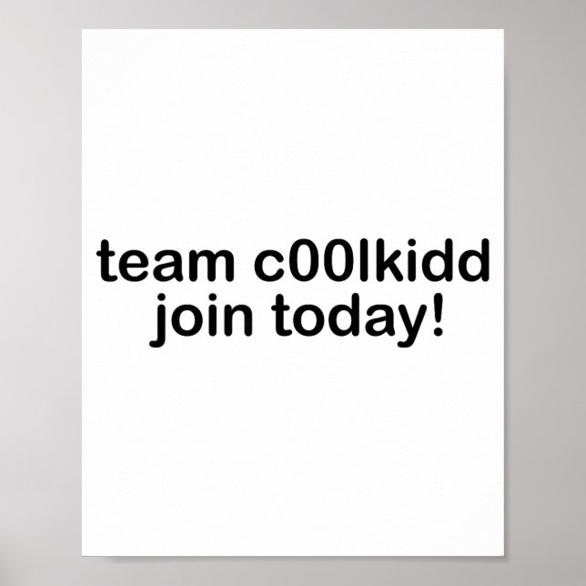 Team C00lkidd Join Today Kids Funny Quote Cool Kid Poster (Vorne)