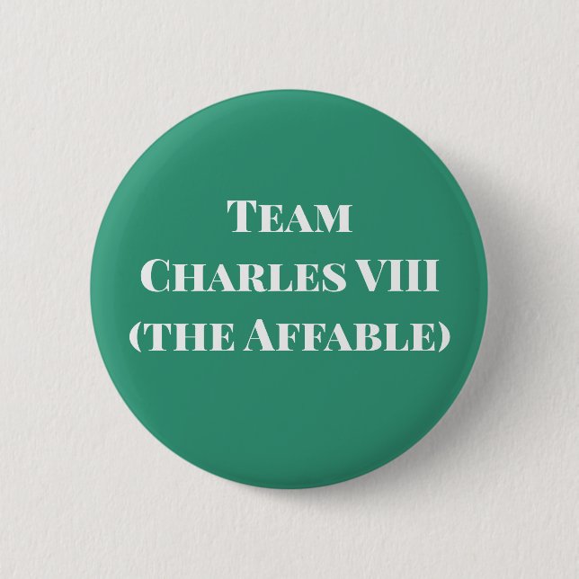Team Charles VIII (das Affable) Button (Vorderseite)