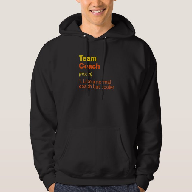 Team Coach Definition Teamleiter Spaß Group Hoodie (Vorderseite)
