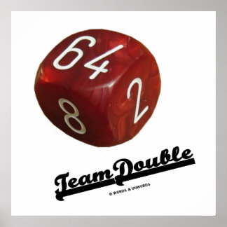 Team Double (Backgammon Doubling Cube) Poster