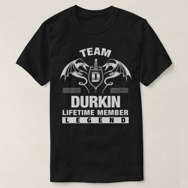 Team DURKIN Lifetime Member Geschenke  T-Shirt (Design vorne)